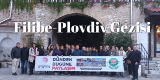 Filibe - Plovdiv Gezisi | Dünden Bugüne Paylaşım